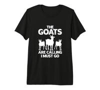 «Las Cabras Llaman, Debo irme», Cita Divertida de Goat Farmer Camiseta Premium