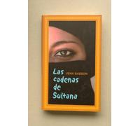 Las cadenas de Sultana / Jean Sasson ; traducción de Luis Murillo Fort