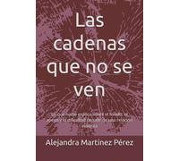 Las cadenas que no se ven: Lo que nadie explica sobre el miedo, el apego y la dificultad de salir de una relación violenta
