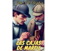 Las cajas de marfil (3) (Los Casos Olvidados de Sherlock Holmes)