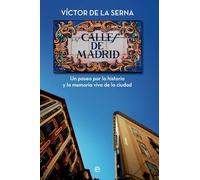 Las calles de Madrid: Un paseo por la historia y la memoria viva de la ciudad