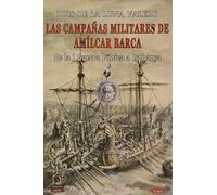 Las campañas militares De Amílcar Barca: De la I Guerra Púnica a Isphanya: 1 (Salamina Series Antigua)