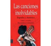 Las Canciones Inolvidables España Y America: Letras Y Acordes