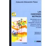 Las Canciones Motrices (Educación Física... y su enseñanza en Educación Infantil y Primaria) - 9788497292252: Metodología para el desarrollo de las ... y Primaria a través de la música: 113
