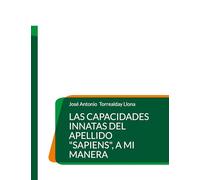 Las capacidades innatas del apellido "Sapiens", a mi manera