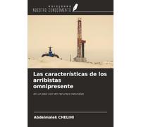 Las características de los arribistas omnipresente: en un país rico en recursos naturales