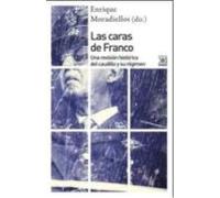 Las caras de Franco: Una revisión histórica del caudillo y su régimen: 1191 (Siglo XXI de España General)
