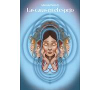Las caras en el espejo: Una novela contemporánea sobre identidad femenina, contradicciones internas y búsqueda de autenticidad.