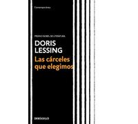 Las Carceles Que Elegimos