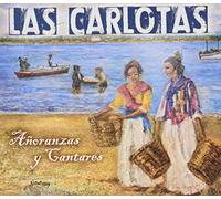Las Carlotas - Añoranzas y Cantares
