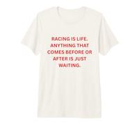 Las Carreras Son Vida. Cualquier Cosa Que Viene Antes o después es Solo Camiseta Premium