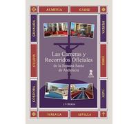 Las Carreras y Recorridos Oficiales de la Semana Santa de Andalucía