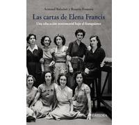 Las cartas de Elena Francis: Una educación sentimental bajo el franquismo (Historia. Serie mayor)