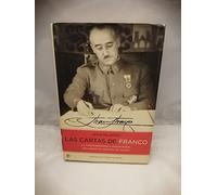 Las cartas de Franco : la correspondencia desconocida que marcó el destino de España