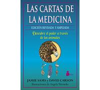 Las cartas de la medicina. Edición revisada y ampliada: Descubre el poder a través de los animales