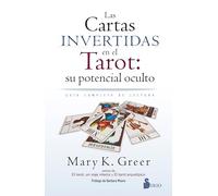 Las cartas invertidas en el tarot: su potencial oculto: Guía completa de lectura