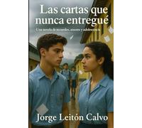 Las cartas que nunca entregué: las cartas que no envié