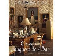 Las casas de Cayetana Duquesa de Alba (SIN COLECCION)