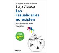 Las casualidades no existen: Espiritualidad para escépticos (CAMPAÑAS)