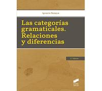 Las categorías gramáticales. Relaciones y diferencias (2.ª edición) (Lingüística)