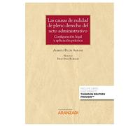 Las Causas De Nulidad De Pleno Derecho Del Acto Administrativo: Configuración Legal Y Aplicación Práctica: 1391 (Gran Tratado)