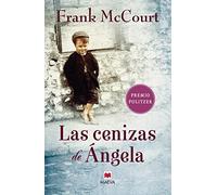 Las cenizas de Ángela: Una novela de memorias escrita en presente. (Frank McCourt)