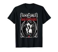 Las Chicas Buenas Tienen Malas fantasías Vampiro Oscuro Romántico Gótico Camiseta