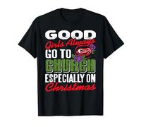 Las Chicas Buenas Van a Misa en Navidad Camiseta