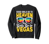 Las Chicas Buenas Van al Cielo Las Chicas Malas Van a Las Vegas Juego Divertido Sudadera