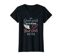 Las Chicas Buenas Van al Cielo Las Chicas Malas Van lejos Alas Feministas Camiseta