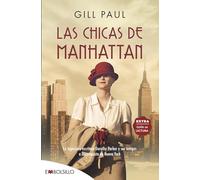 Las chicas de Manhattan: La ingeniosa escritora Dorothy Parker y sus amigas a la conquista de Nueva York (EMBOLSILLO)