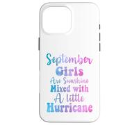 Las Chicas de septiembre Son Sol Mezclado con un pequeño huracán Carcasa para iPhone 16 Pro MAX