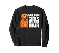 Las Chicas Doradas Tienen más Pelo, Divertido Golden Retriever Sudadera