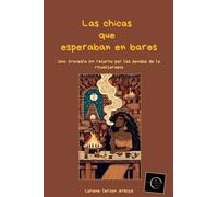 Las chicas que esperaban en bares (Arcanah Bacana)