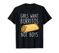 Las Chicas Quieren Burritos, no Chicos, Comida Mexicana Divertida sarcástica Camiseta