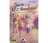Las chicas somos guerreras: Sara y las Goleadoras 2