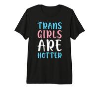 Las Chicas Trans Son más Calientes Trans Orgullo Bandera Transexual Camiseta Premium