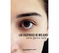 Las cicatrices de mis ojos