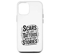 Las Cicatrices Son Solo Tatuajes con Mejores Historias motivacionales Carcasa para iPhone 12/12 Pro