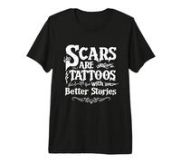 Las Cicatrices Son Tatuajes con Mejores Historias Cicatriz Camiseta Premium