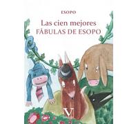 Las cien mejores fábulas de Esopo (Infantil-Juvenil)