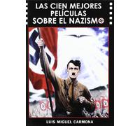 Las cien mejores películas sobre el nazismo