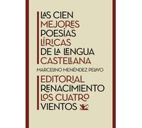 Las cien mejores poesías líricas de la lengua castellana: 13 (LOS CUATRO VIENTOS. SERIE MAYOR)