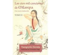 Las cien mil canciones de Milarepa - Tomo 2: Una nueva traducción (Tomo2)