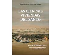 LAS CIEN MIL VIVIENDAS DEL SANTO (CANTOS DE PIEDRA Y AGUA)