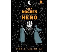 Las cien noches de Hero (Rústica) (EL CHICO AMARILLO)