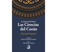 Las ciencias del Corán (Las Fuentes del Islam)