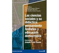 Las ciencias sociales y su didáctica: pensamiento histórico y educación democrática (Horizontes Universidad)
