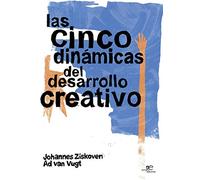 Las Cinco Dinámicas del Desarrollo Creativo (Construir Mundos)
