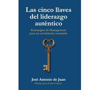 Las cinco llaves del liderazgo auténtico